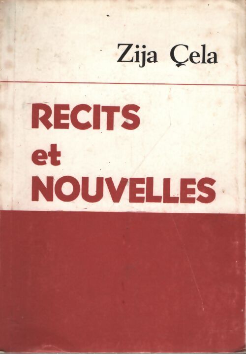 Récits et nouvelles - Zija Cela - Livre