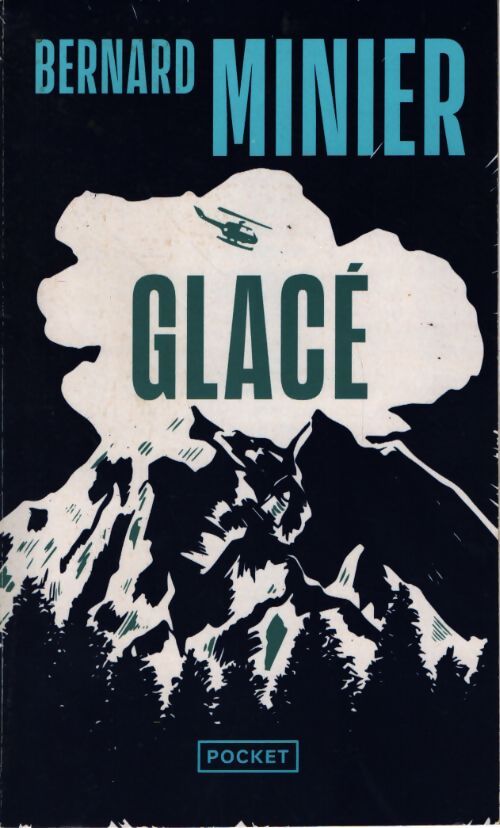 Glacé - Bernard Minier - Livre
