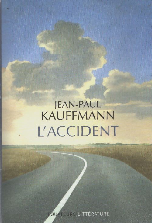 L'accident - Jean-Paul Kauffmann - Livre