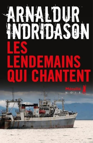 Les lendemains qui chantent - Arnaldur Indridason - Livre