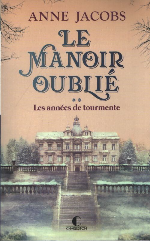 Le manoir oublié : Les années de tourmente - Anne Jacobs - Livre