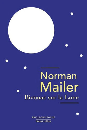 Bivouac sur la lune - Norman Mailer - Livre