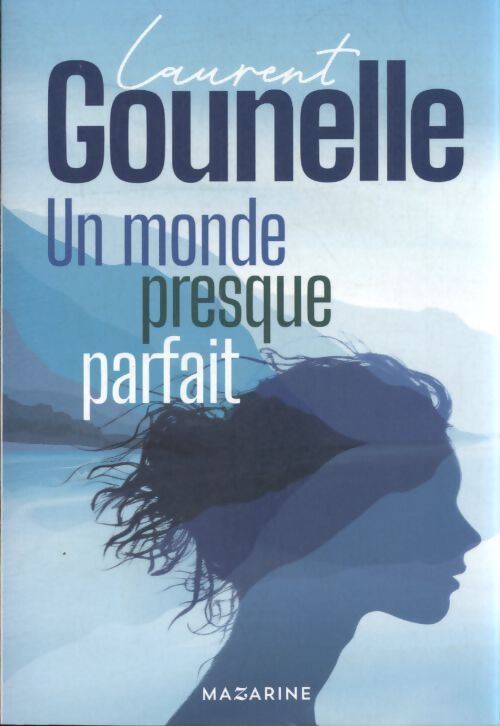Un monde presque parfait - nouveau roman 2024 - Laurent Gounelle - Livre