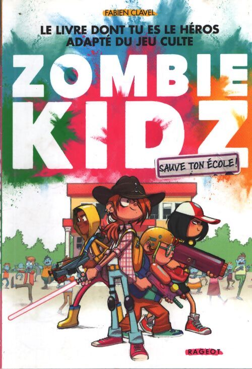 Zombie kidz - sauve ton école ! - Fabien Clavel - Livre