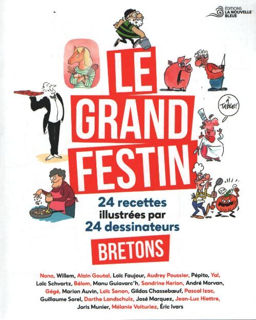 Le grand festin : 24 recettes illustrées par 24 dessinateurs bretons - Anonyme - Livre