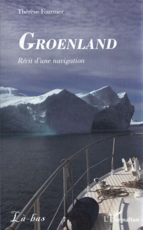 Groenland : Récit d'une navigation - Thérèse Fournier - Livre