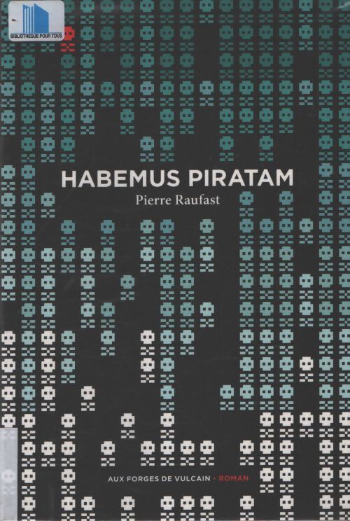 Habemus piratam - Pierre Raufast - Livre