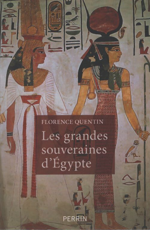 Les grandes souveraines d'Egypte - Florence Quentin - Livre