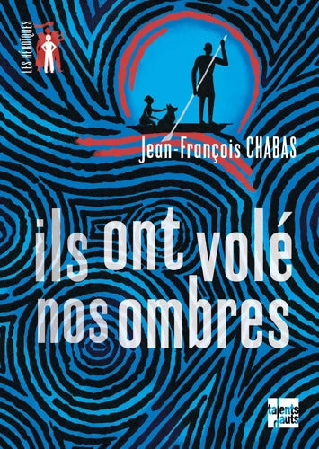 Ils ont volé nos ombres - Jean-François Chabas - Livre