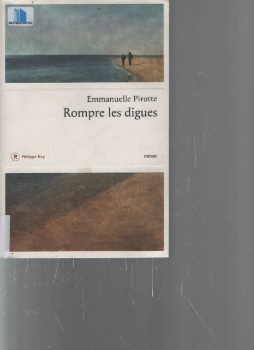 Rompre les digues - Emmanuelle Pirotte - Livre