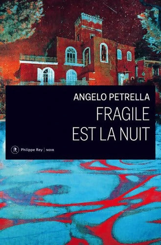Fragile est la nuit - Angelo Petrella - Livre