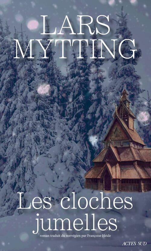 Les cloches jumelles - Lars Mytting - Livre