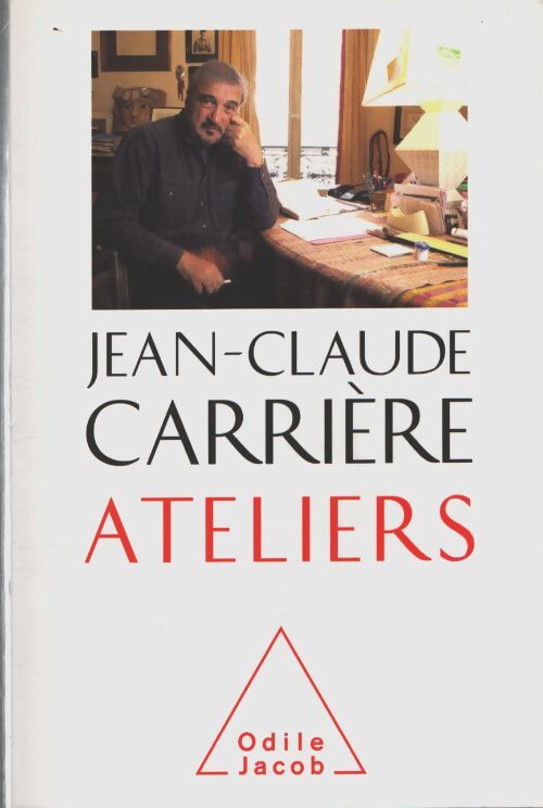 Ateliers - Jean-Claude Carrière - Livre