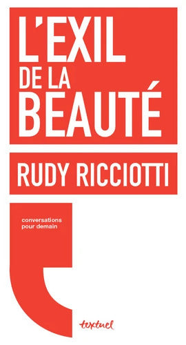 L'exil de la beauté - Rudy Ricciotti - Livre