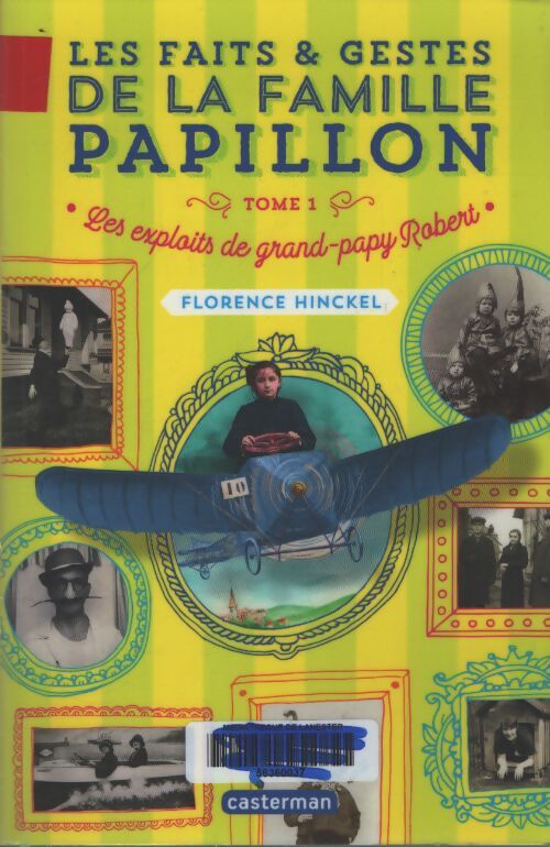Les faits et gestes de la famille papillon : Les exploits de grand-papy robert - Florence Hinckel - Livre