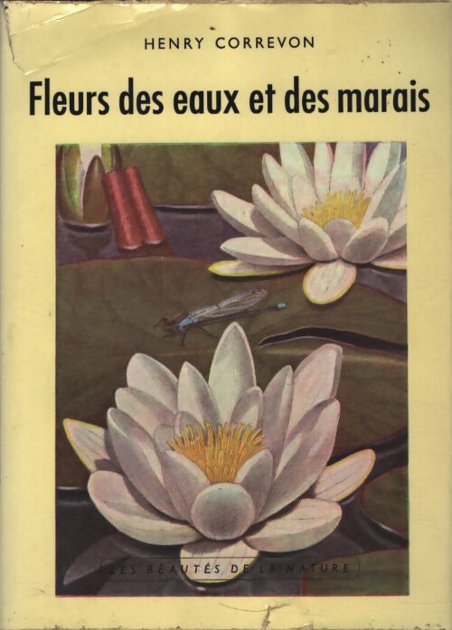 Fleurs des eaux et des marais - Henry Correvon - Livre