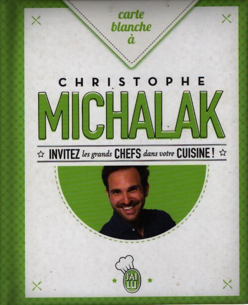 Carte blanche à christophe michalak - Christophe Michalak - Livre