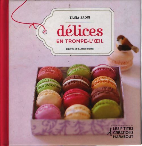 Délices en trompe-l'oeil - Tania Zaoui - Livre