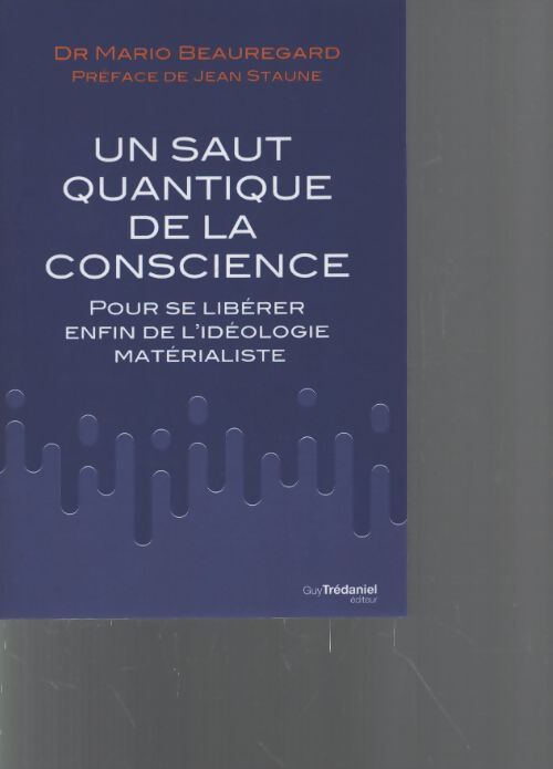 Un saut quantique de la conscience - Mario Beauregard - Livre