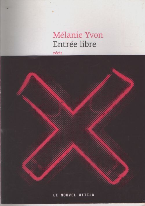 Entrée libre - Mélanie Yvon - Livre