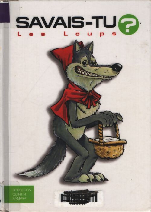 Savais-tu ? les loups - Alain M. Bergeron - Livre