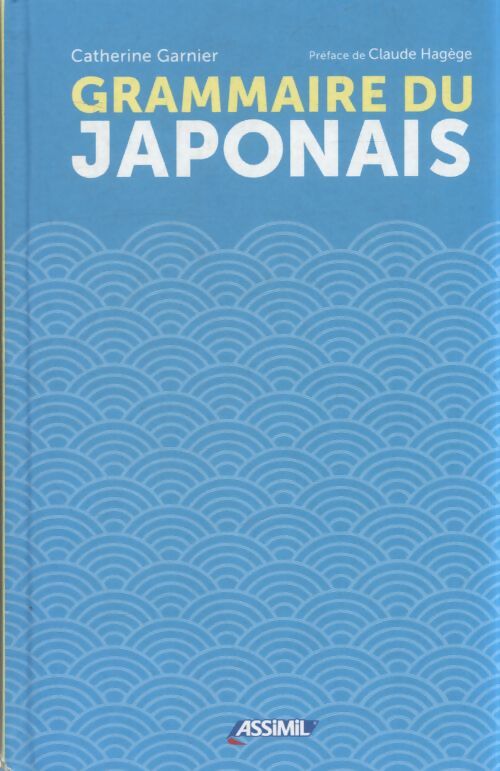Grammaire du japonais - Catherine Garnier - Livre