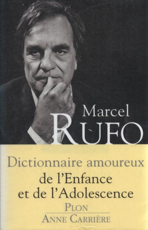 Dictionnaire amoureux de l'enfance et de l'adolescence - Marcel Rufo - Livre