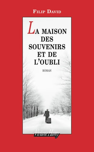 La Maison des souvenirs et de l'oubli - Filip David - Livre
