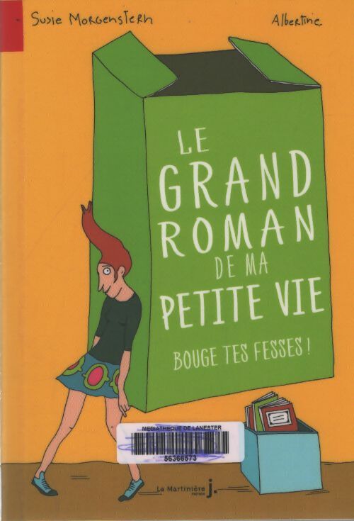 Bouge tes fesses : Le grand roman de ma petite vie Tome II - Susie Morgenstern - Livre