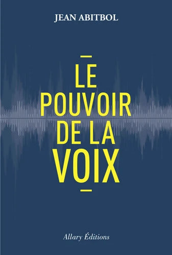 Le pouvoir de la voix - Jean Abitbol - Livre