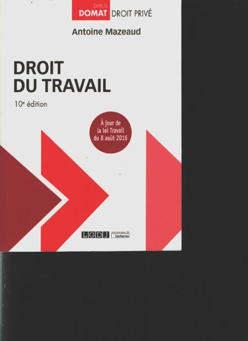 Droit du travail 10ème ed. - Antoine Mazeaud - Livre