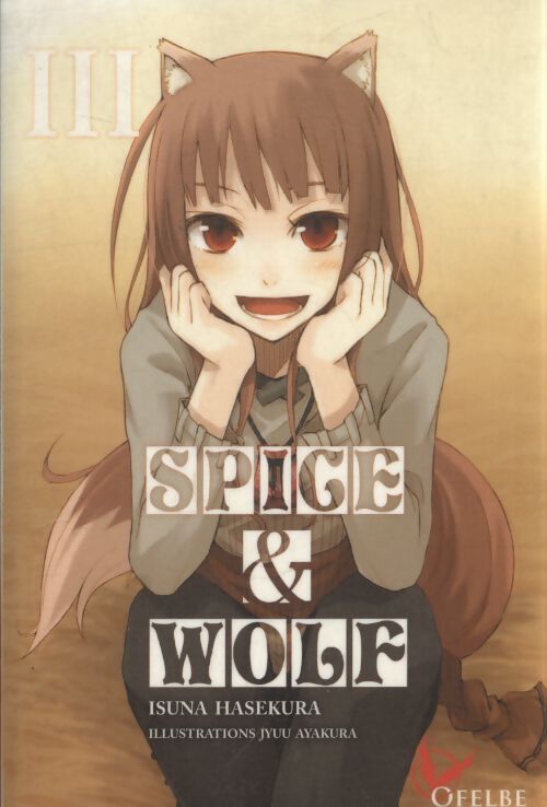 Spice & wolf Tome III - Isuna Hasekura - Livre