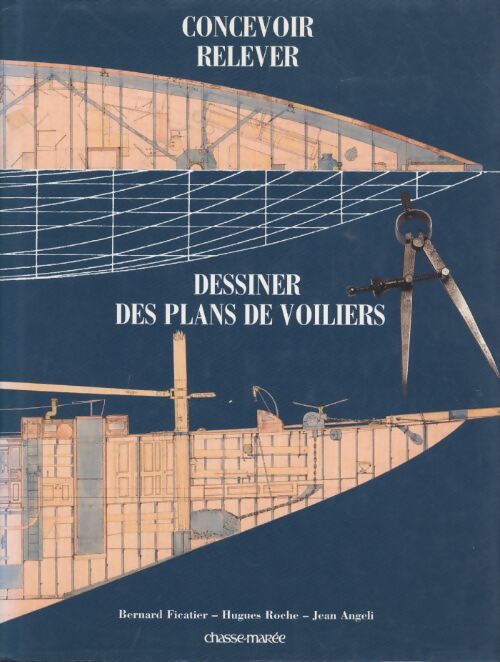 Relever concevoir et dessiner des plans de voiliers - Ficatier - Livre