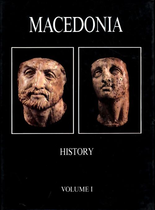 Macedonia Volume I : History - Collectif - Livre