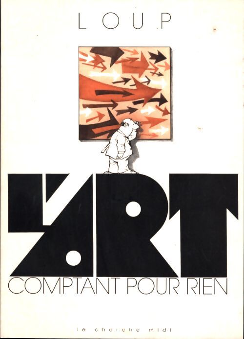 L'art comptant pour rien - Loup - Livre