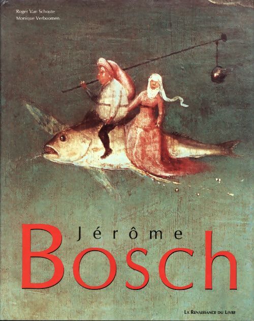 Jérôme Bosch - Roger Van Schoute - Livre