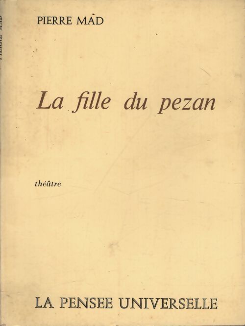La fille du pezan - Pierre Mad - Livre