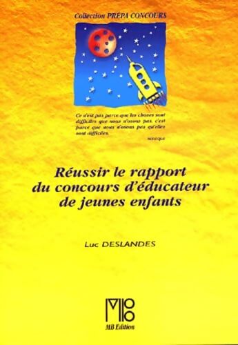 Réussir le rapport du concours d'éducateur de jeunes enfants - Luc Deslandes - Livre