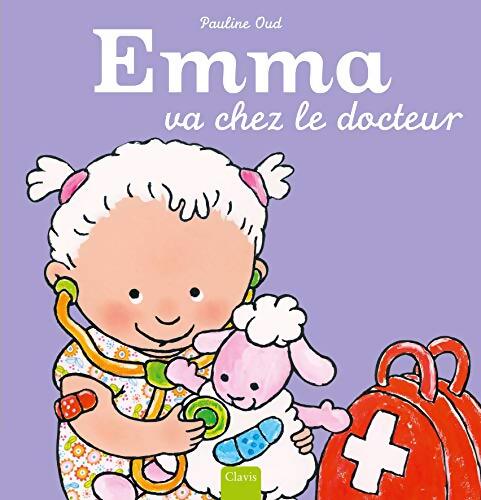 Emma va chez le docteur - Pauline Oud - Livre