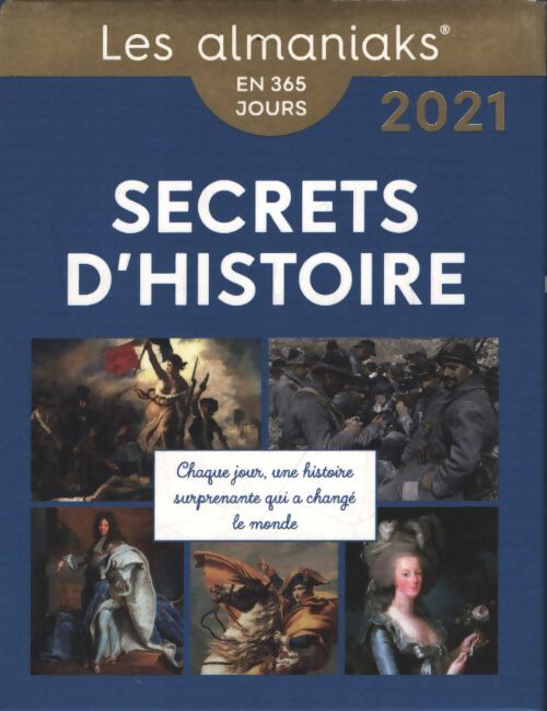 Almaniak secrets d'histoire 2021 - Arnaud Pizzuti - Livre