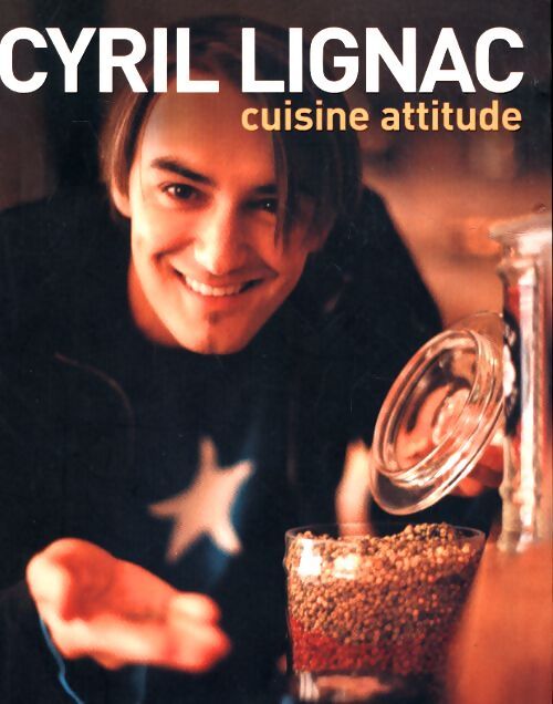 Cuisine attitude - Cyril Lignac - Livre
