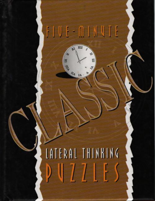 Five minute classic lateral thinking puzzles - Collectif - Livre
