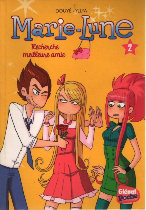 Marie-lune : Recherche meilleure amie - Douyé- Yllya - Livre