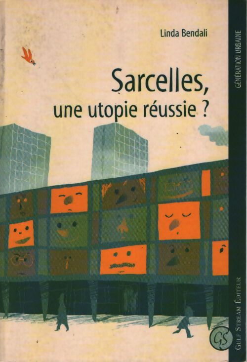 Sarcelles une utopie réussie ? - Linda Bendali - Livre