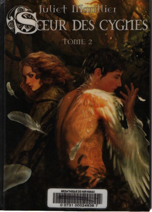 Soeur des cygnes t2 - Juliet Marillier - Livre