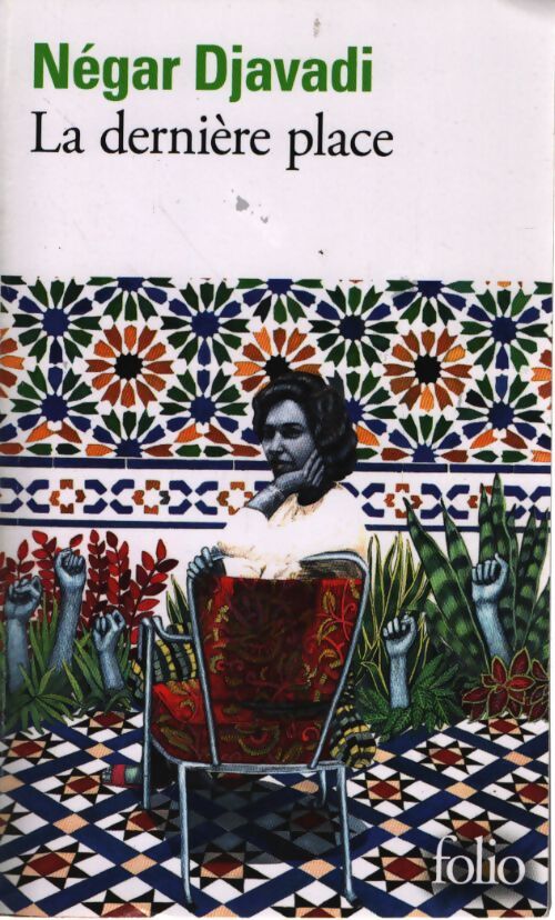 La dernière place - Negar Djavadi - Livre