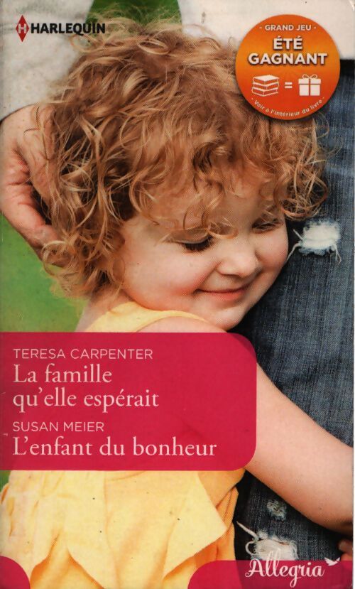 La famille qu'elle espérait / L'enfant du bonheur - Carpenter / Susan Meier Teresa - Livre