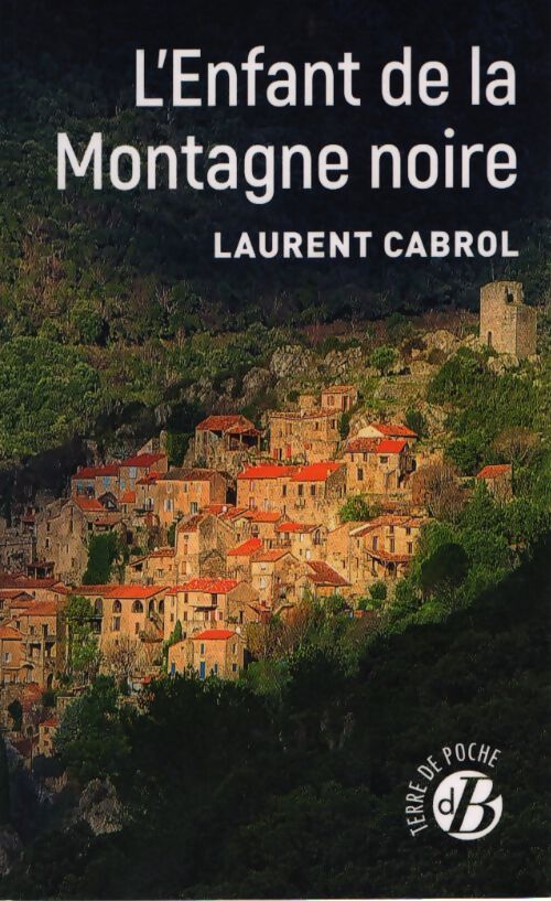 L'enfant de la montagne noire - Laurent Cabrol - Livre