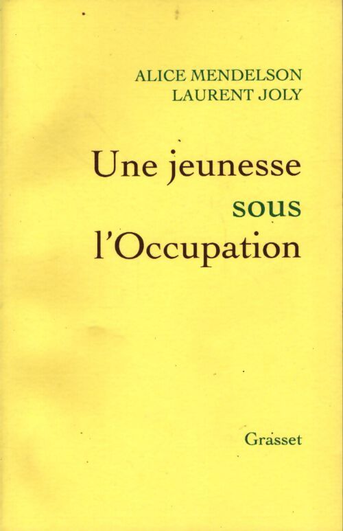 Une jeunesse sous l'occupation - Alice Mendelson - Livre