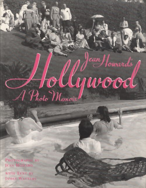 Jean howard's Hollywood : A photo memoir - Jean Howard - Livre